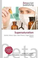 Supersaturation: Solution, Solvent, Vapor, Vapor Pressure, Trigger (Particle Physics) артикул 3349d.
