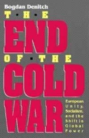 The End of the Cold War: European Unity, Socialism, and the Shift in Global Power артикул 3435d.