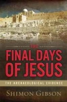 The Final Days of Jesus: The Archaeological Evidence артикул 3449d.