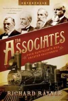 The Associates: Four Capitalists Who Created California (Enterprise) артикул 3456d.