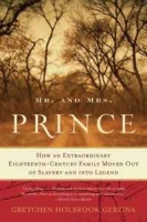 Mr and Mrs Prince: How an Extraordinary Eighteenth-Century Family Moved Out of Slavery and into Legend артикул 3468d.
